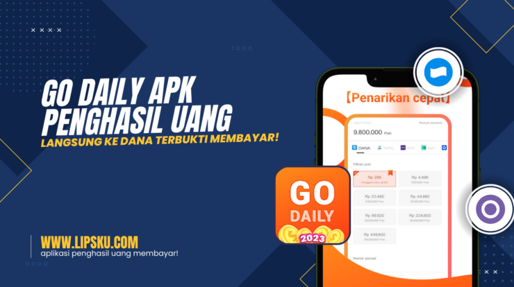 Aplikasi Go Daily APK Penghasil Uang Langsung ke DANA Tebrukti Membayar!