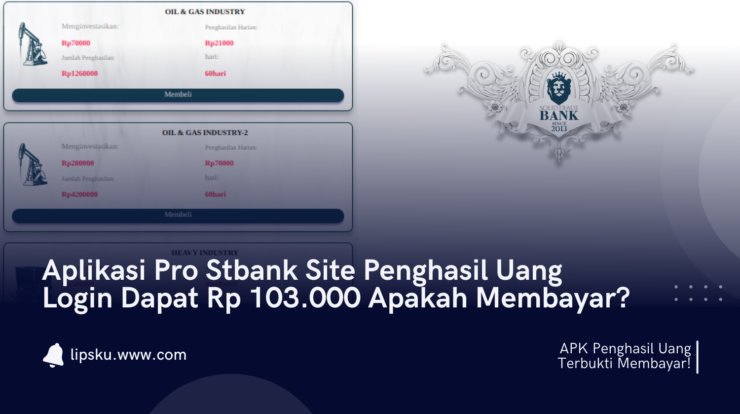 Aplikasi Pro Stbank Site Penghasil Uang Login Dapat Rp 103.000 Apakah Membayar?