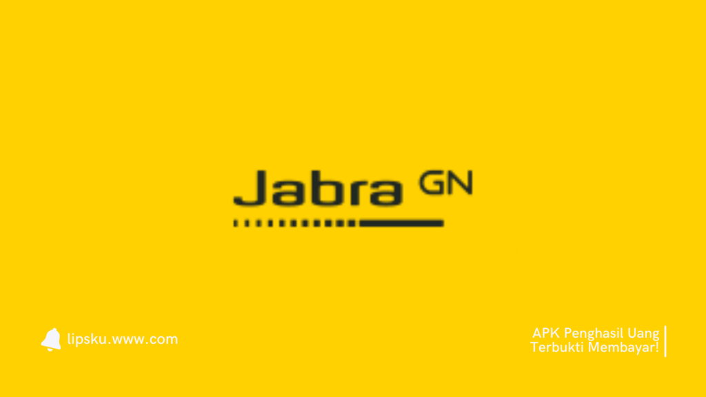Aplikasi Jabra GN Penghasil Uang Login Dapat Rp 20.000 Apakah Membayar?