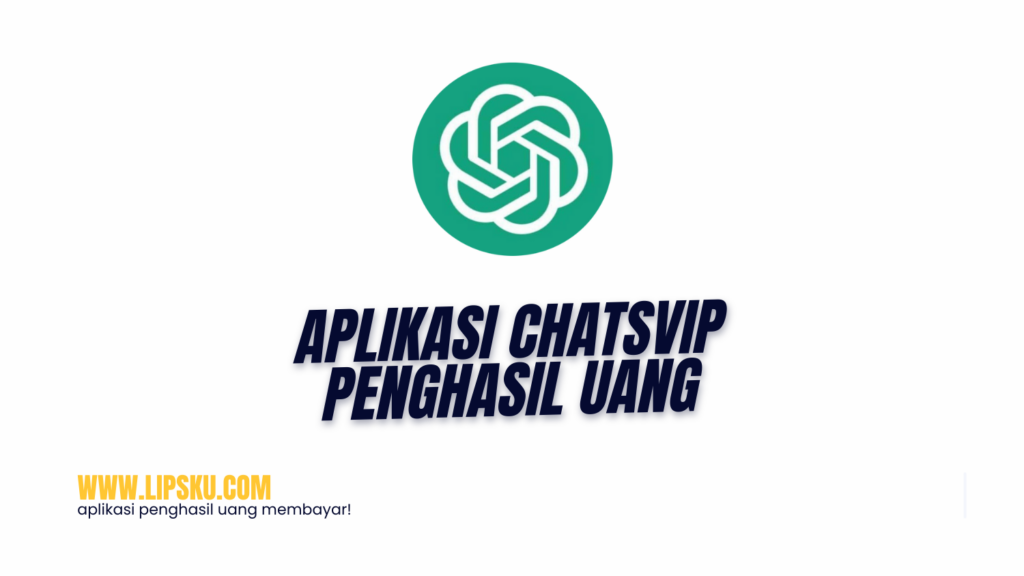 Aplikasi ChatsVIP Penghasil Uang, Dapatkan Rp40.000 Langsung Secara Gratis!
