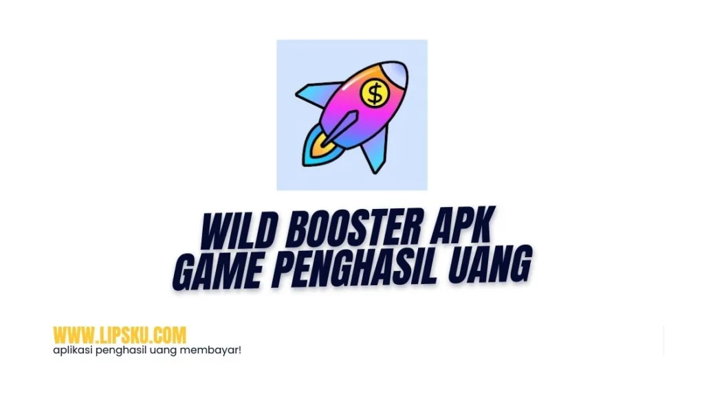 Wild Booster APK Game Penghasil Uang Dapatkan Saldo Hingga Rp500.000 Gratis