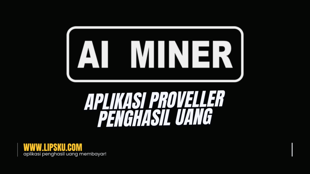 Aplikasi AI Miner Penghasil Uang Apakah Membayar atau Penipuan?