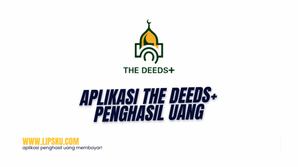 Aplikasi The Deeds+ Penghasil Uang Aplikasi Ibadah Berhadiah Cuan Rupiah