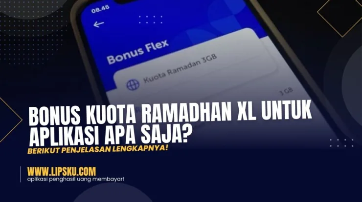 Bonus Kuota Ramadhan Xl Untuk Aplikasi Apa Saja? berikut Penjelasan Lengkapnya!
