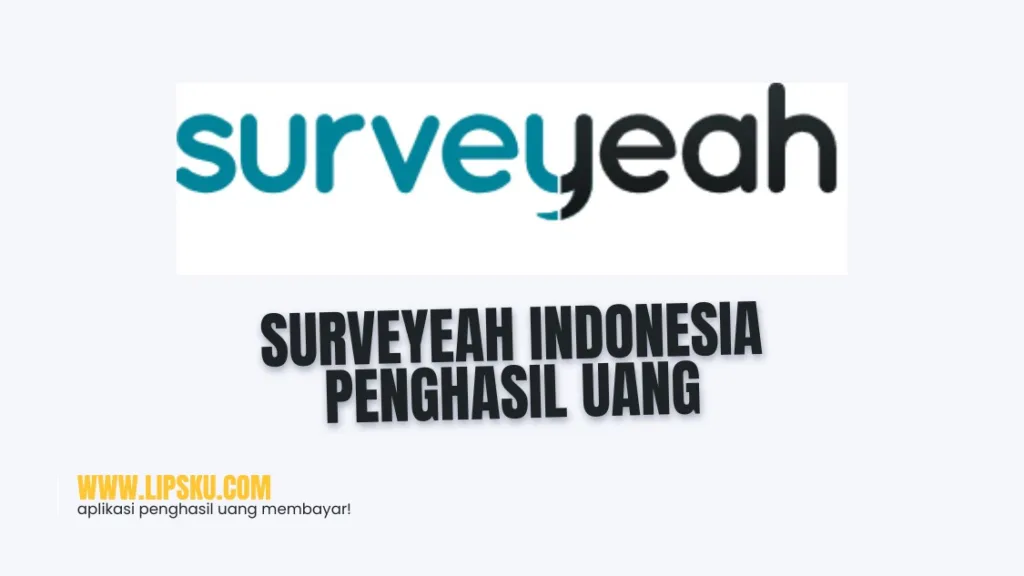 Surveyeah Indonesia Penghasil Uang Apakah Terbukti Membayar Atau Penipuan?