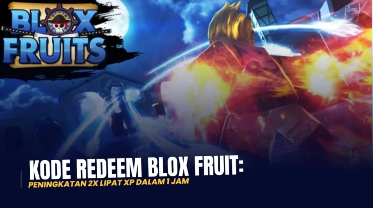 Kode Redeem Blox Fruit: Peningkatan 2X Lipat XP dalam 1 Jam