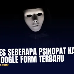 Link Tes Seberapa Psikopat Kamu dari Google Form Terbaru