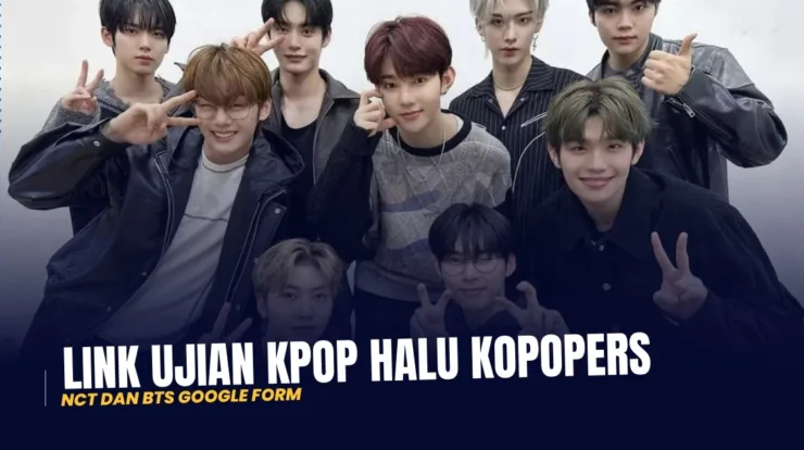 Link Ujian Kpop Halu Kopopers NCT dan BTS Google Form