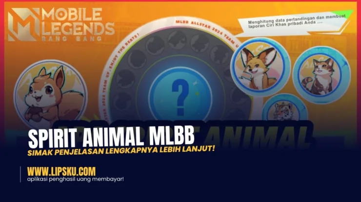 Spirit Animal MLBB: Simak Penjelasan Lengkapnya Lebih Lanjut!