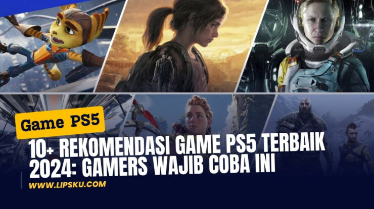 10+ Rekomendasi Game PS5 Terbaik 2024: Gamers Wajib Coba Ini