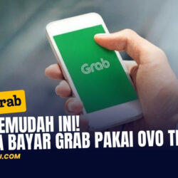 Bisa Semudah Ini! 5 Cara Bayar Grab Pakai OVO Terbaru