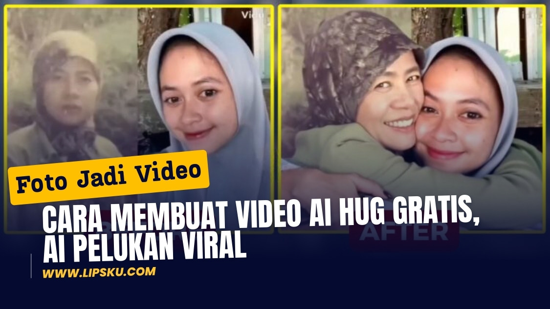 Cara Membuat Video AI Hug Gratis Ai Pelukan Viral Lipsku com Cara Membuat Video AI Hug Gratis Ai Pelukan Viral Lipsku com
