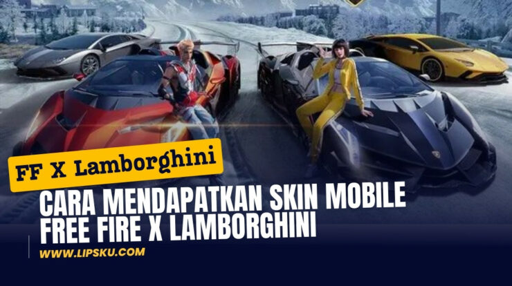 Cara Mendapatkan Skin Mobile Free Fire X Lamborghini