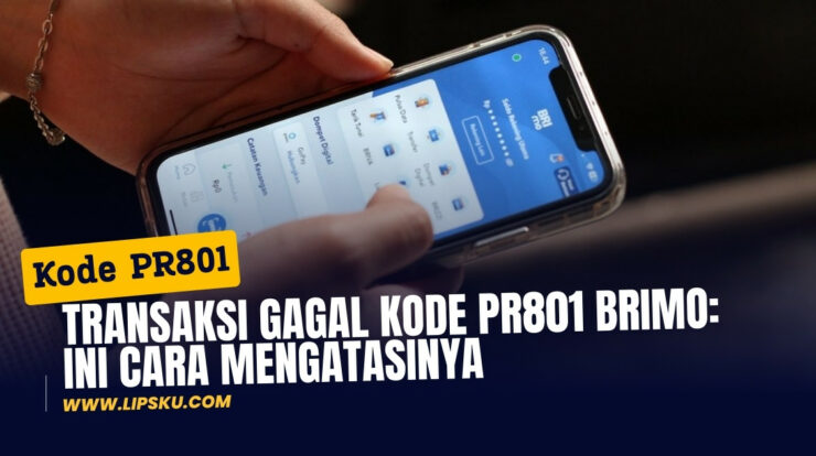 Transaksi Gagal Kode PR801 BRImo: Ini Cara Mengatasinya