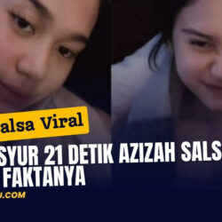 Video Syur 21 Detik Azizah Salsa Viral: Begini Faktanya