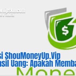 Aplikasi ShouMoneyUp.Vip Penghasil Uang: Apakah Membayar?