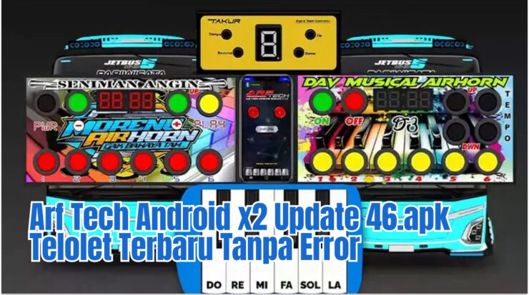 Arf Tech Android x2 Update 46.apk Telolet Terbaru Tanpa Error