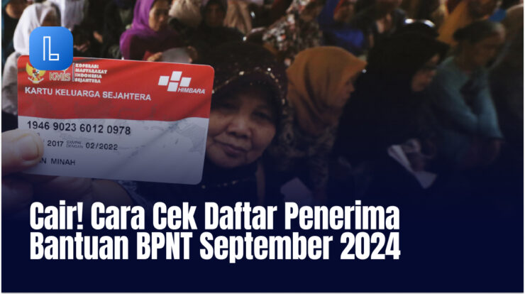 Cair! Cara Cek Daftar Penerima Bantuan BPNT September 2024