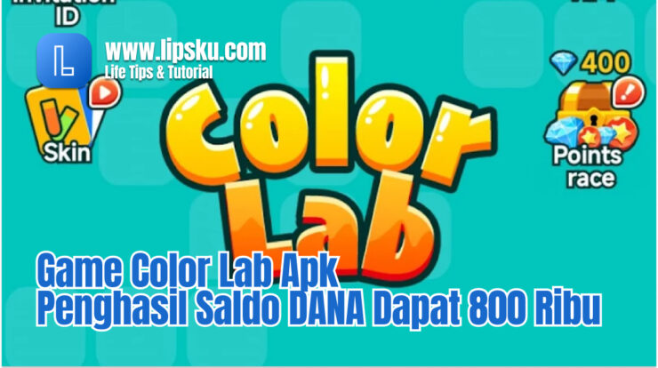 Dapat 800 Ribu dari Game Color Lab Apk Penghasil Saldo DANA