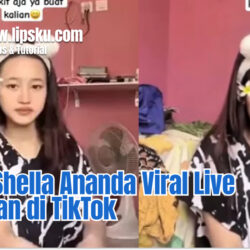 Sudah Nonton? Video Shella Ananda Viral Live Daster di TikTok