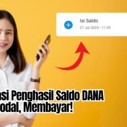 10 Aplikasi Penghasil Saldo DANA Cepat Tanpa Modal Membayar!