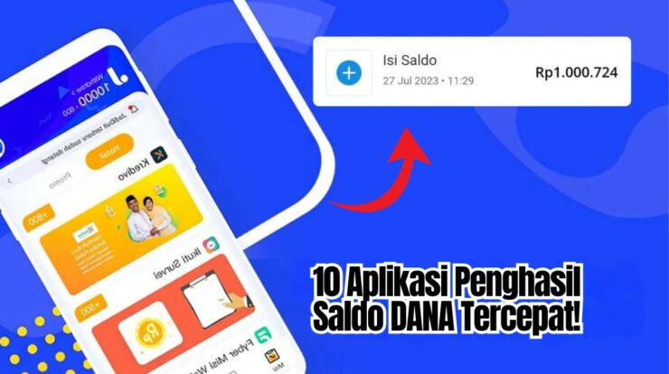 10 Aplikasi Penghasil Saldo DANA Tercepat Tanpa dan Membayar