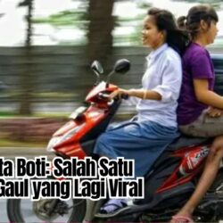 5 Arti Kata Boti: Salah Satu Bahasa Gaul yang Lagi Viral