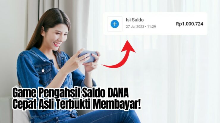 50 Game Penghasil Saldo DANA Cepat Asli Terbukti Membayar