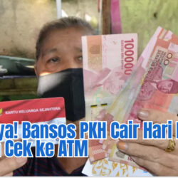 Akhirnya! Bansos PKH Cair Hari Ini: Buruan Cek ke ATM