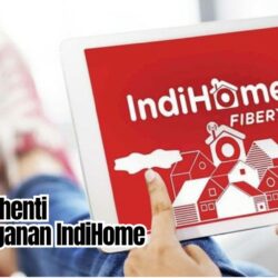 Cara Berhenti Berlangganan IndiHome: Bisa Online dan Offline