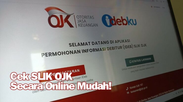 Cara Cek BI Checking SLIK OJK Secara Online Hanya Lewat HP!