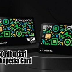 Cara Dapat Uang Rp 250.000 dari Event Tokopedia Card