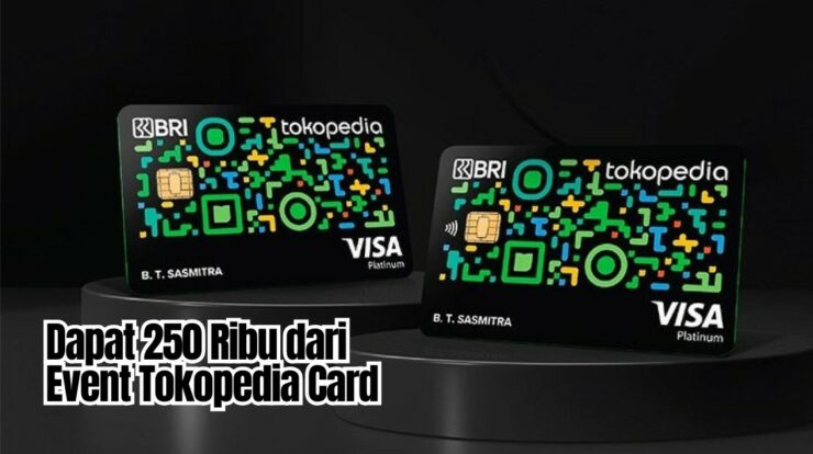 Cara Dapat Uang Rp 250.000 dari Event Tokopedia Card