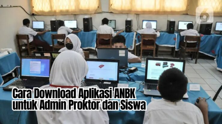 Cara Download Aplikasi ANBK untuk Admin Proktor dan Siswa