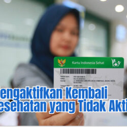 Cara Mengaktifkan Kembali BPJS Kesehatan yang Tidak Aktif