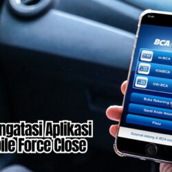 Cara Mengatasi Aplikasi BCA Mobile yang Sering Force Close