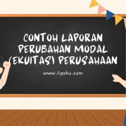 Contoh Laporan Perubahan Modal (Ekuitas) Perusahaan