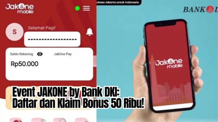 Event JAKONE by Bank DKI: Daftar dan Klaim Bonus 50 Ribu!