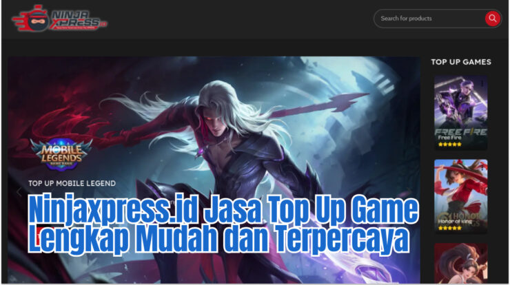 Ninjaxpress.id Jasa Top Up Game Lengkap Mudah dan Terpercaya