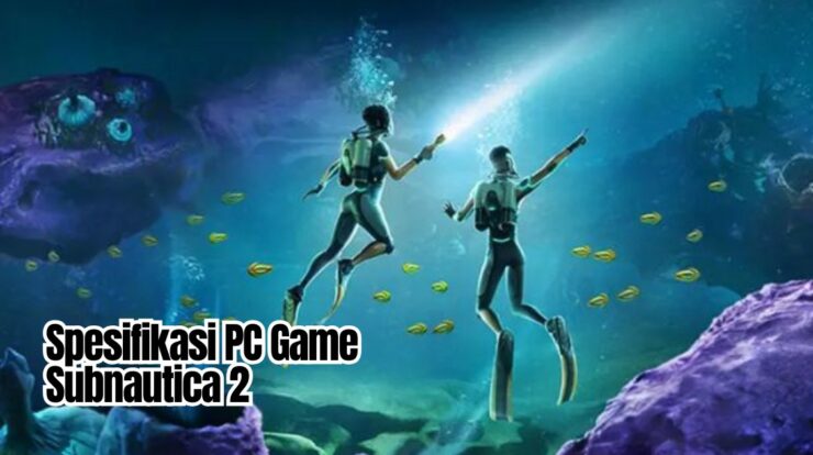 Spesifikasi PC Buat Memainkan Game Subnautica 2