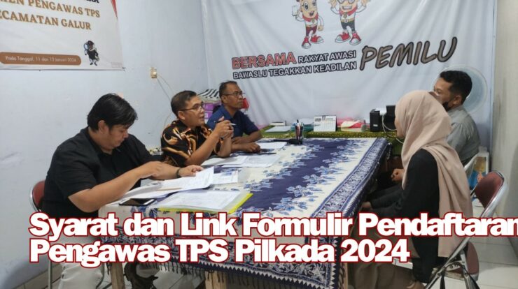 Syarat dan Link Formulir Pendaftaran Pengawas TPS (PTPS) Pilkada 2024