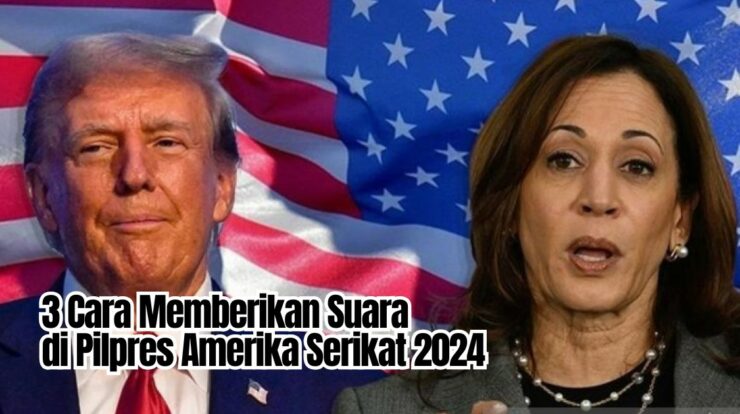 3 Cara Memberikan Suara di Pilpres Amerika Serikat 2024