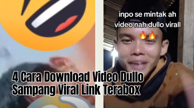 4 Cara Download Video Dullo Sampang Viral Link Terabox