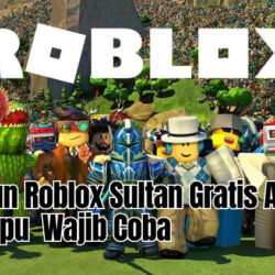 50 Akun Roblox Sultan Gratis Asli No Tipu-Tipu Wajib Coba