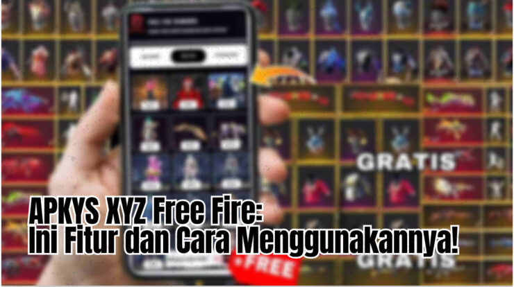 APKYS XYZ Free Fire: Ini Fitur dan Cara Menggunakannya!