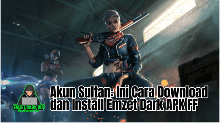 Akun Sultan: Ini Cara Download dan Install Emzet Dark APK FF