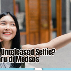 Apa Itu Unreleased Selfie? Tren Baru di Medsos