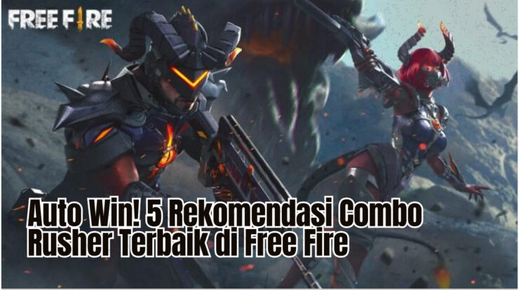 Auto Win! 5 Rekomendasi Combo Rusher Terbaik di Free Fire