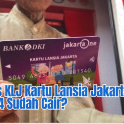 Bansos KLJ Kartu Lansia Jakarta Tahap 4 Sudah Cair?