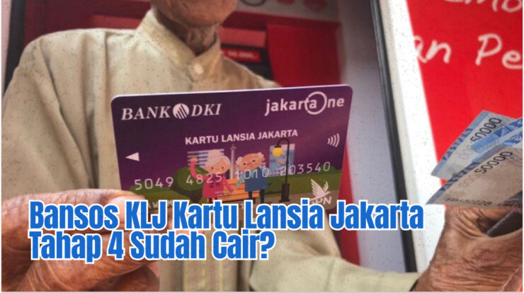 Bansos KLJ Kartu Lansia Jakarta Tahap 4 Sudah Cair?